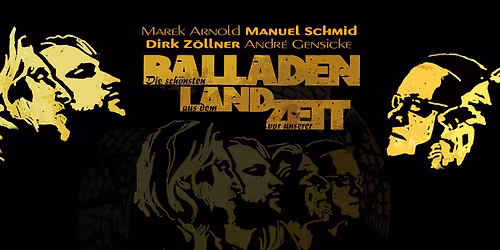 Dirk Z\u00f6llner & Manuel Schmid | Die sch\u00f6nsten Balladen aus dem Land vor unserer Zeit | Coswig