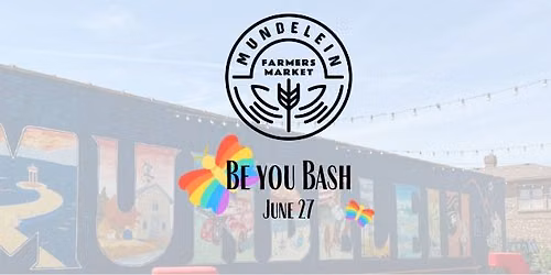 Mundelein Farmers Market-Be You Bash