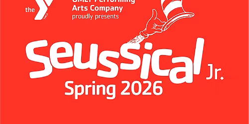 SATURDAY 4:30pm, May 16, 2026 - UMLY's Seussical Jr