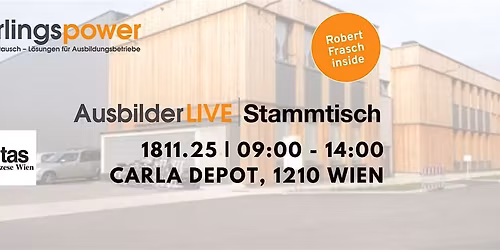 LIVE Ausbilderstammtisch Carla Depot, Wien