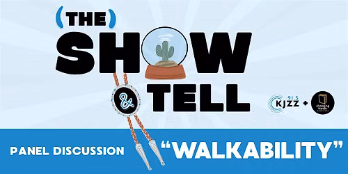 (The) Show and Tell: Walkability
