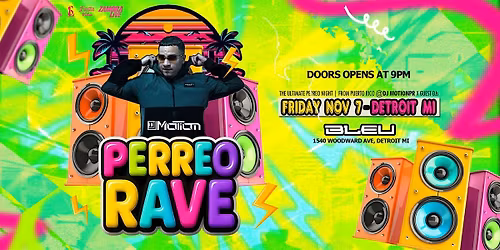Perreo Rave Detroit Live with DJMotionPR | Club Bleu | Nov 7