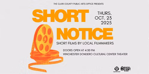Clark County Public Arts Presents: SHORT NOTICE - Short Local Films