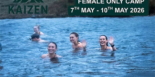 Camp Kaizen - Female Only Camp: 7th May - 10th May 2026