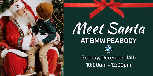 Meet Santa at BMW Peabody\ud83c\udf84\ud83c\udf1f