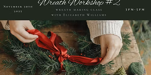 Wreath Workshop #2