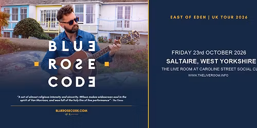 Blue Rose Code at The Live Room - Saltaire