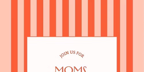Mom\u2019s, Mimosas, & Makeovers