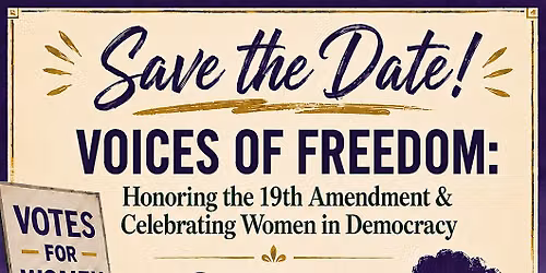 Honoring the 19th Amendment & Celebrating Women in Democracy