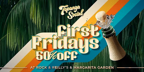 First Fridays at Topanga Social