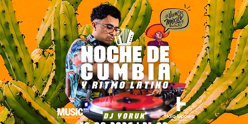 CUMBIA Y RITMO LATINO W\/DJ YORUK @HALA LIPOWA | SABOR A MEXICO \ud83c\uddf2\ud83c\uddfd | FREE ENTRY (SINCE 2022)