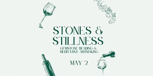 Stones & Stillness: Gemstone Beading + Meditative Artmaking