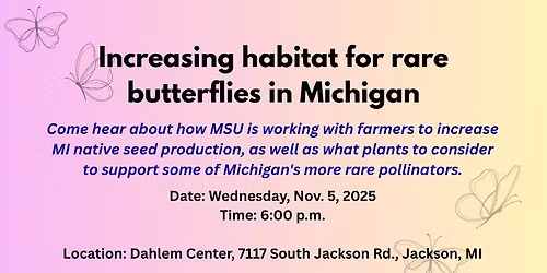 Increasing habitat for rare butterflies in MI \u2013 Nov. 5, 2025