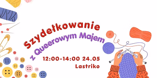 Szyde\u0142kowanie z Queerowym Majem