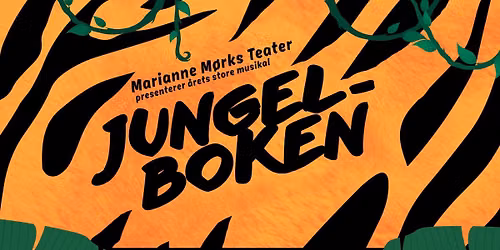 Marianne M\u00f8rks Teater: Jungelboken \/\/ Kolben kulturhus