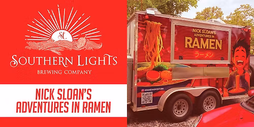 Nick Sloan's Adventures in Ramen Food Truck at Southern Lights Brewing Co. - 11\/22\/25
