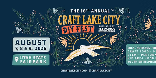 The 18th Annual Craft Lake City DIY Festival Presented By Harmons