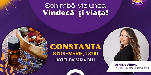 Schimba viziunea, vindeca-ti viata- CONSTANTA