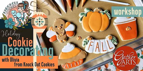 Decorate cookies with Olivia from Knock Out Cookies - Thanksgiving Edition