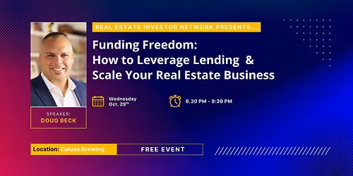 Funding Freedom: How to Leverage Lending  & Scale Your Real Estate Business