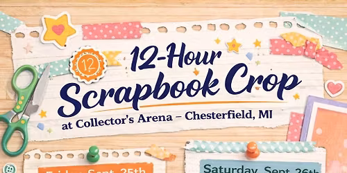 12 Hour Scrapbooking Crop 