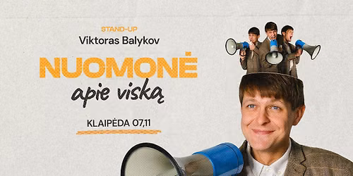 Viktoras Balykov: Nuomon\u0117 Apie Visk\u0105! Stand-up II KLAIP\u0116DA