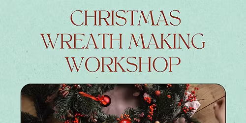 Wreath Making Workshop