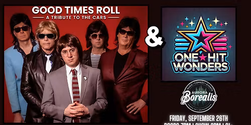 Good Times Roll: A Tribute to The Cars + One-Hit Wonders