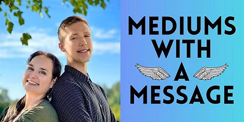 Mediums With a Message \u2022 with Joshua John and Chelsea Renee
