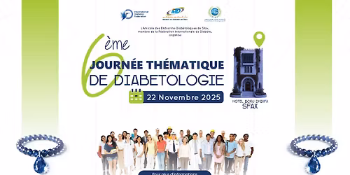 6\u00e8me Journ\u00e9e th\u00e9matique de diab\u00e9tologie de Sfax