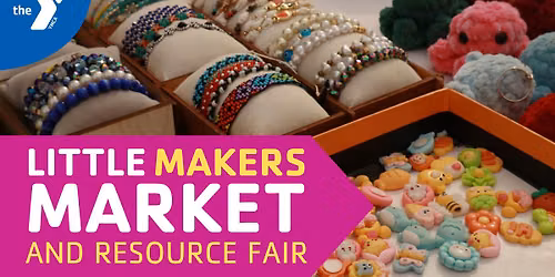Little Makers Market & Resource Fair