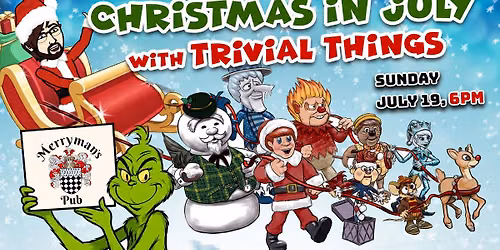 Christmas in July Sunday Trivia and Day Drinking at Merrymen's Pub!