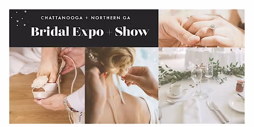 Chattanooga & Northern GA Grand Bridal Expo + Show