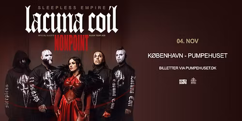 Lacuna Coil [support: Nonpoint] \/\/ Pumpehuset