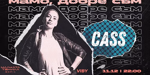 \u041c\u0410\u041c\u041e, \u0414\u041e\u0411\u0420\u0415 \u0421\u042a\u041c! w\/ CASS @ Malkata Tekila Sofia 11\/12\/2025