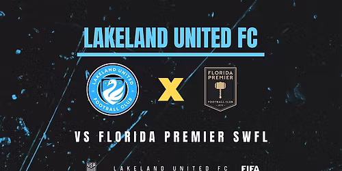 Lakeland United FC x Florida Premier SWFL