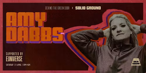 Solid Ground x Behind The Green Door present AMY DABBS [Dabbs Traxx]