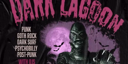 Dark Lagoon: Punk & Goth Rock Night w\/ Generic, DJ Chase Bats, DJ Eric Yokai