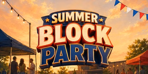 SUMMER BLOCK PARTY