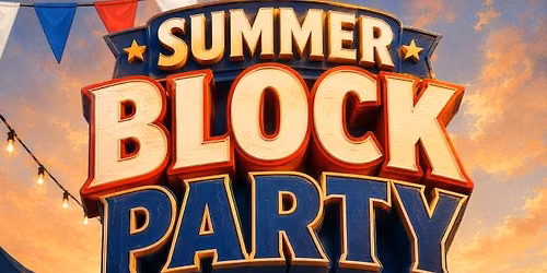 SUMMER BLOCK PARTY