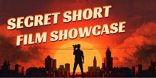 Secret Short Film Showcase 