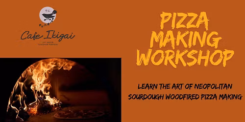 Pizza Making Workshop- Woodfired Sourdough