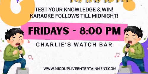 DJ V with Trivia & Karaoke at Charlie\u2019s Watch Bar