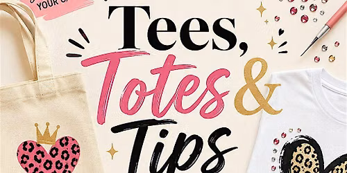 Tees, Totes, & Tips