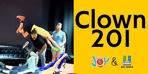 Clown 201 with Grace Bertuccelli-Booth, 11\/9 \/25 - 12\/14\/25