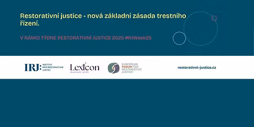 Restorativn\u00ed justice - nov\u00e1 z\u00e1kladn\u00ed z\u00e1sada trestn\u00edho \u0159\u00edzen\u00ed