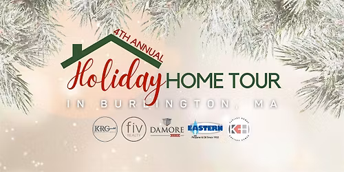 4th Annual Indoor Holiday Home Tour in Burlington, MA!