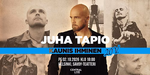 Juha Tapio: Kaunis Ihminen 20 v | Helsinki