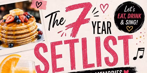 The 7 Year Setlist: Karaoke Brunch \ud83c\udfa4