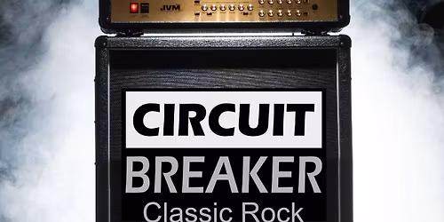 \ud83c\udfb8 Circuit Breaker \u2013 Live Classic Rock Covers Night